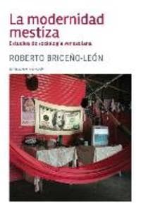 La modernidad mestiza: Estudios de sociología venezolana