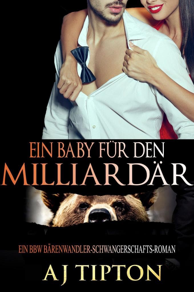 Ein Baby für den Milliardär: Ein BBW Bärenwandler-Schwangerschafts-Roman (Ein Baby vom Milliardär, #2)