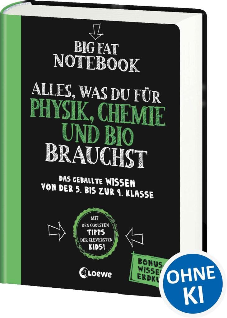 Big Fat Notebook - Alles, was du für Physik, Chemie und Bio brauchst - Das geballte Wissen von der 5. bis zur 9. Klasse. Mit Bonuswissen: Erdkunde