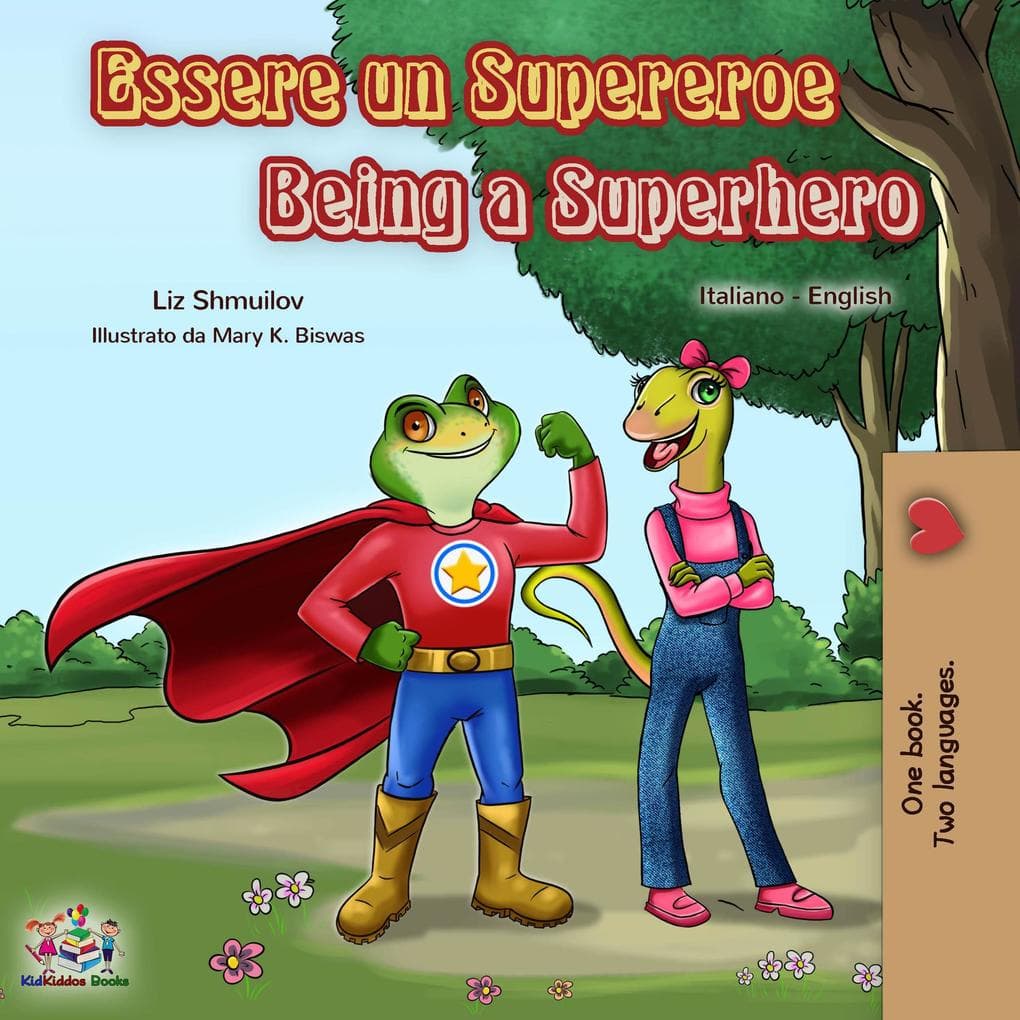 Essere un Supereroe Being a Superhero (Italian English Bilingual Collection)