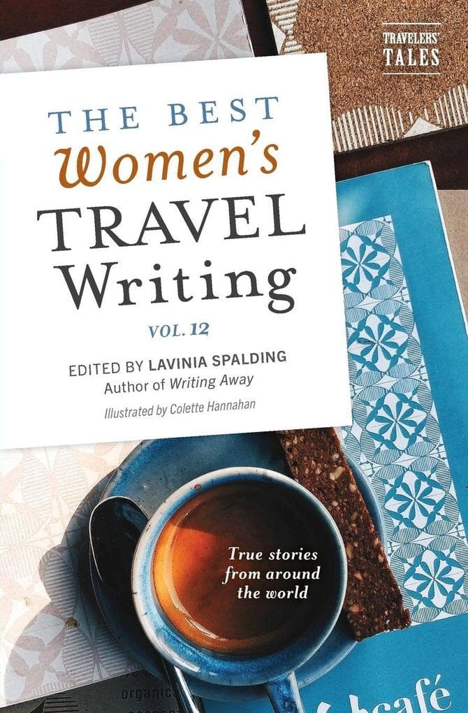 The Best Women's Travel Writing, Volume 12
