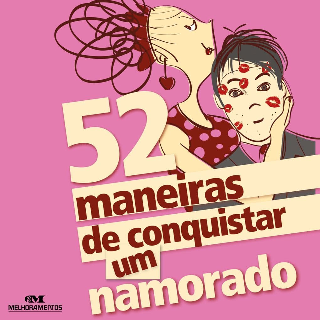 52 maneiras de conquistar um namorado