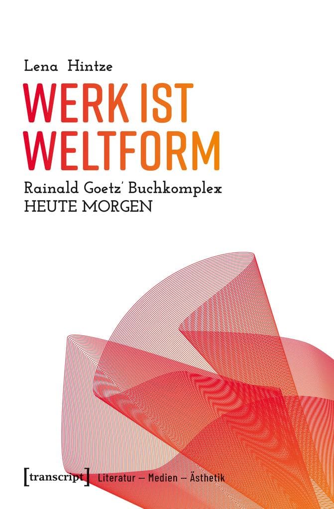 Werk ist Weltform