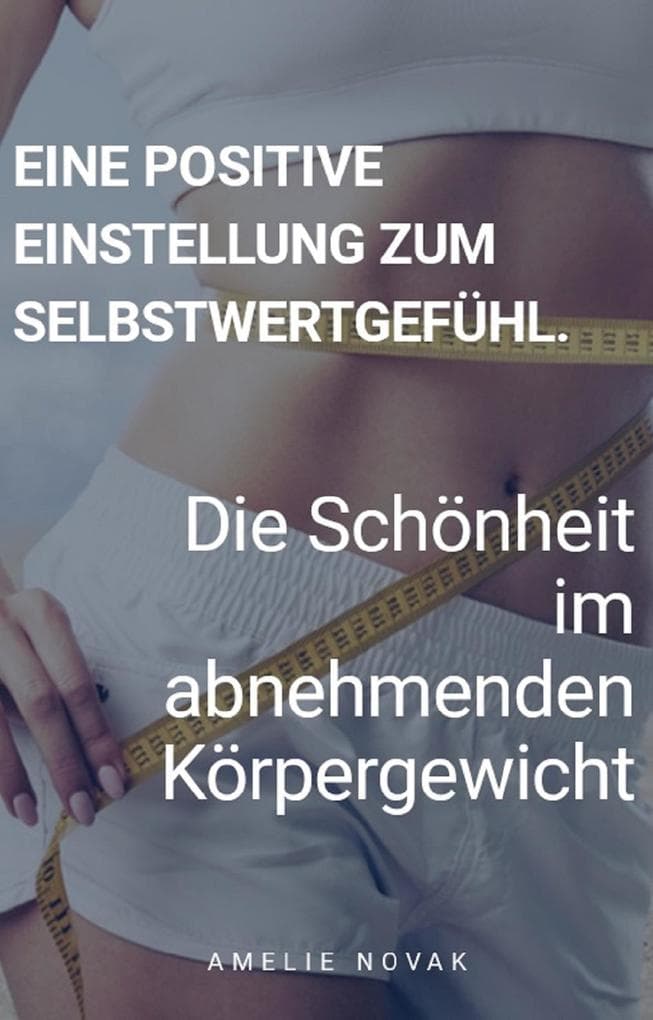 Die Schönheit im abnehmenden Körpergewicht