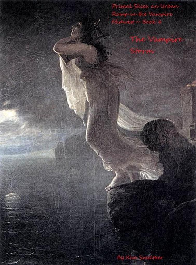 The Vampire Storm (Primal Skies: An Urban Romp in the Vampire Midwest, #4)