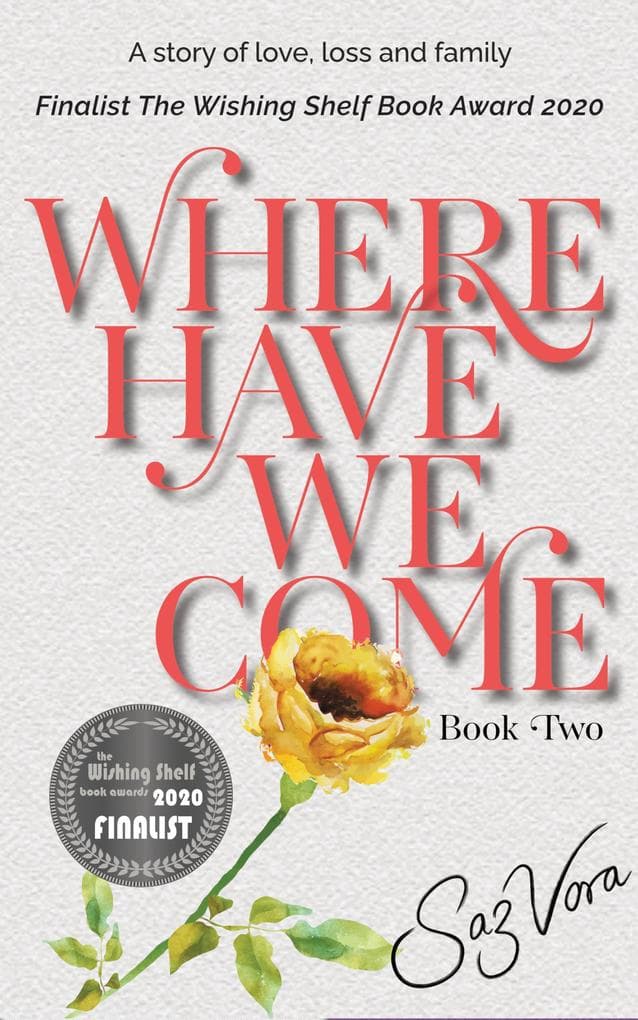 Where Have We Come - A story of baby loss, family and love (University Reena & Nikesh, #2)