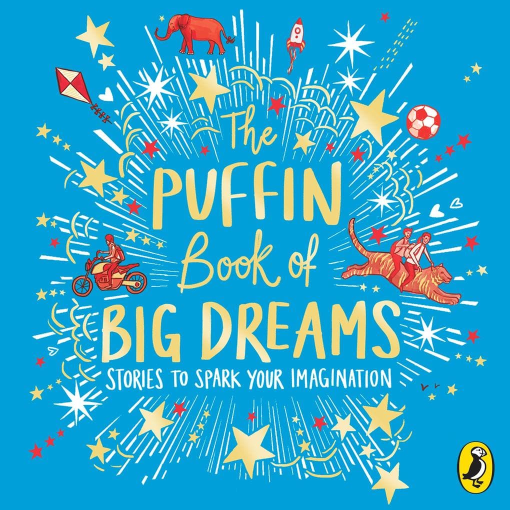 The Puffin Book of Big Dreams