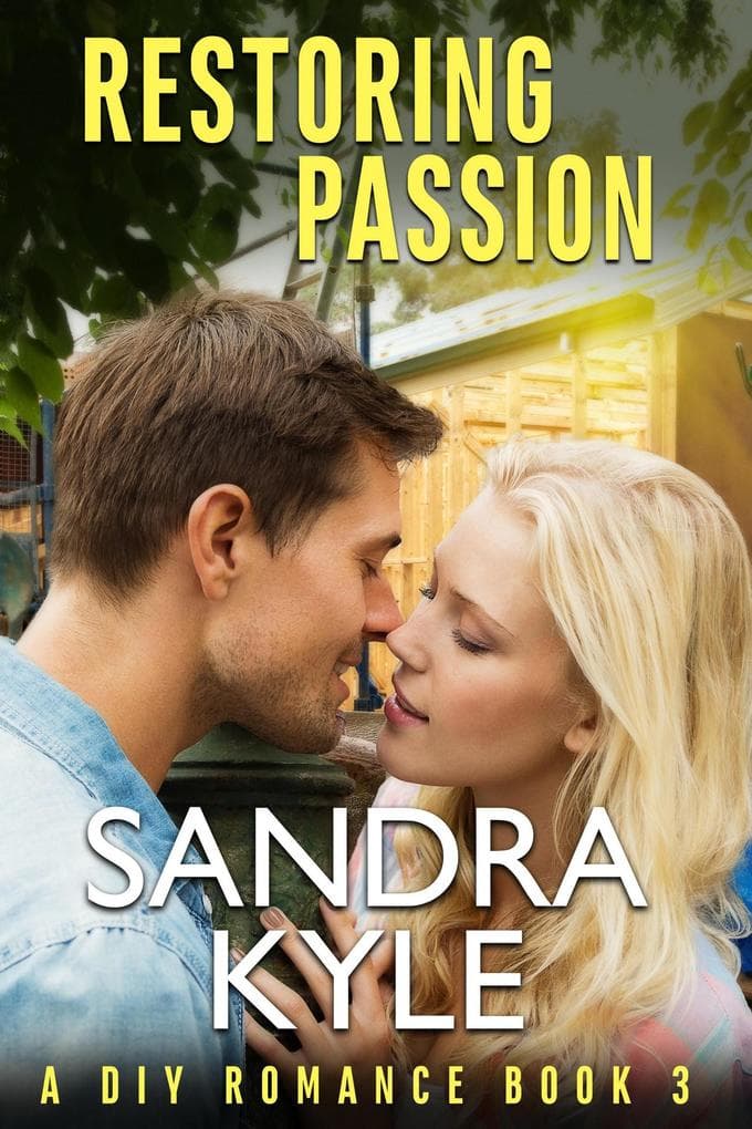 Restoring Passion (DIY, #3)