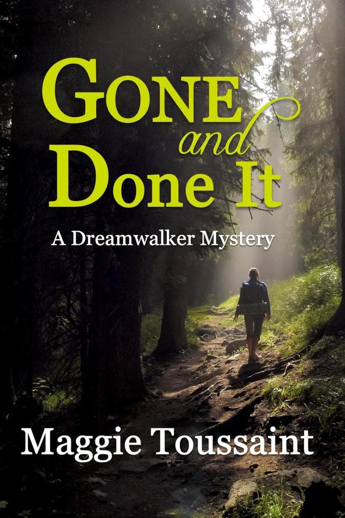 Gone and Done It (Dreamwalker Mystery Series, #1)