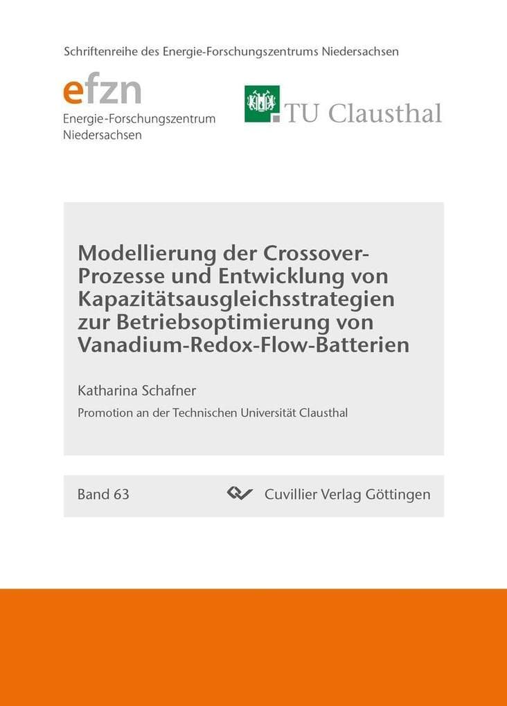Modellierung der Crossover-Prozesse und Entwicklung von Kapazitatsausgleichsstrategien zur Betriebsoptimierung von Vanadium-Redox-Flow-Batterien