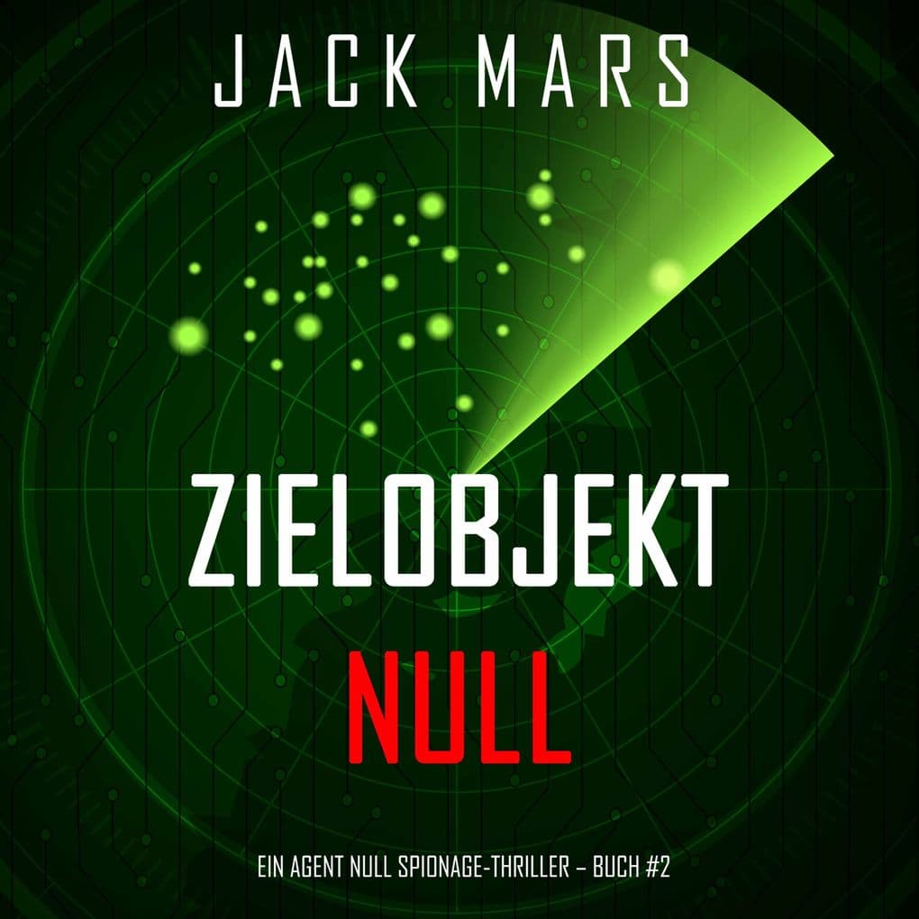 Zielobjekt Null (Ein Agent Null-Thriller Buch #2)