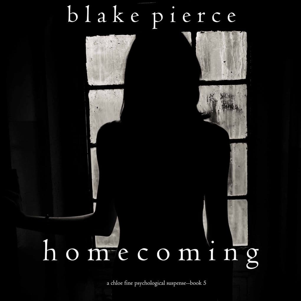 Homecoming (A Chloe Fine Psychological Suspense MysteryBook 5)