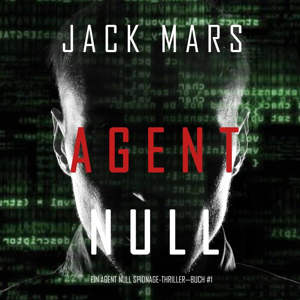 Agent Null (Ein Agent Null-Thriller ' Buch #1)