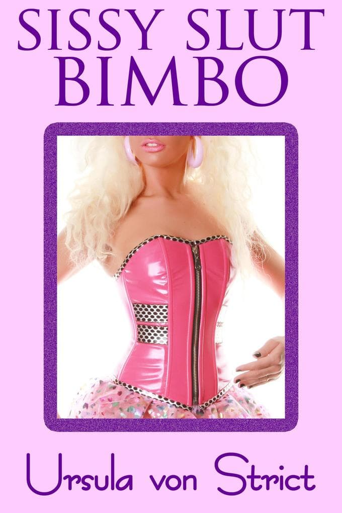 Sissy Slut Bimbo (Boys in Heels)