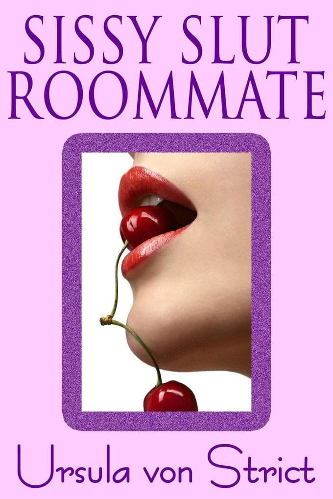 Sissy Slut Roommate (Boys in Heels, #12)