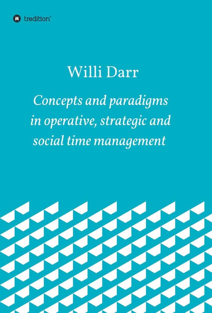 Concepts and paradigms in operative, strategic and social time management