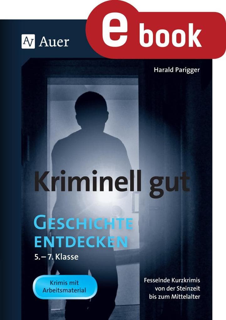 Kriminell gut Geschichte entdecken 5-7