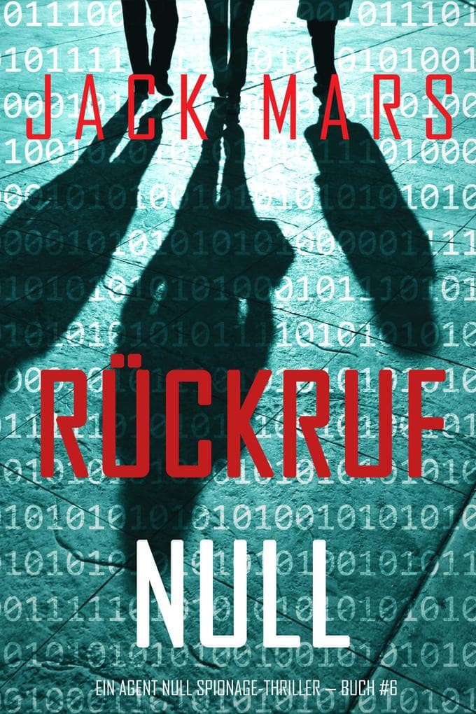 Rückruf Null (Ein Agent Null Spionage-Thriller - Buch #6)