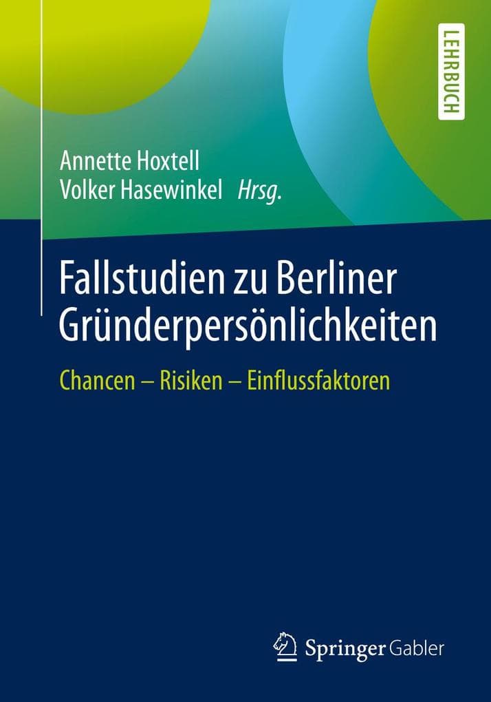 Fallstudien zu Berliner Gründerpersönlichkeiten
