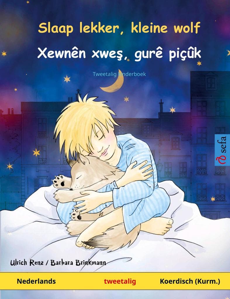 Slaap lekker, kleine wolf - Xewnên xwe, gurê piçûk (Nederlands - Kurmanji Koerdisch)