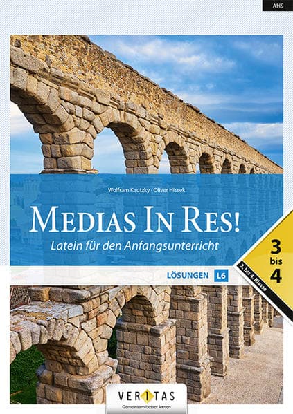 Medias in res! AHS: 3. bis 4. Klasse - Lösungen für das sechsjährige Latein