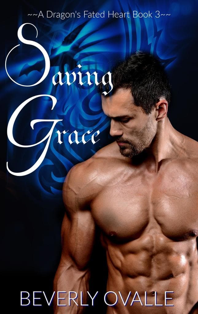 Saving Grace (a Dragon's Fated Heart, #3)