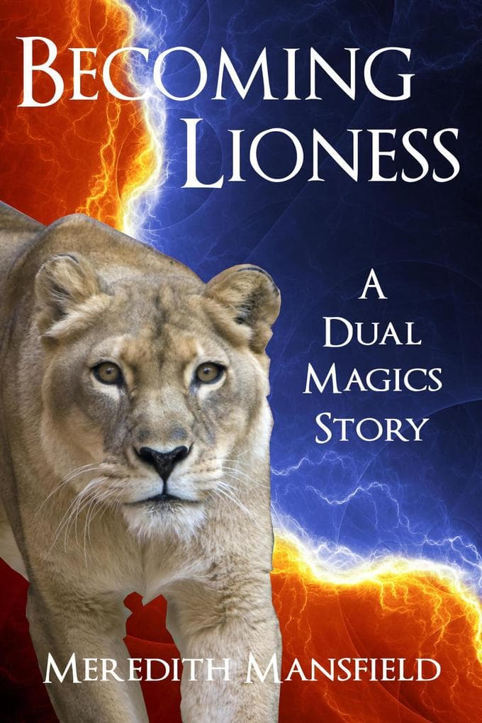 Becoming Lioness (Dual Magics, #3.5)