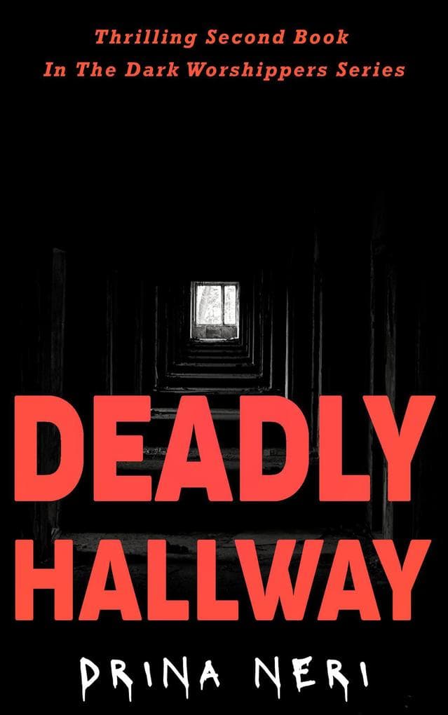 Deadly Hallway (Dark Worshippers, #2)