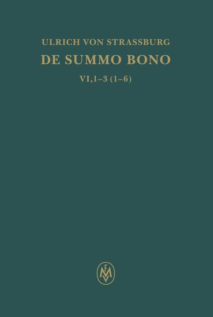 De summo bono. Liber VI, Tractatus 1-3,6