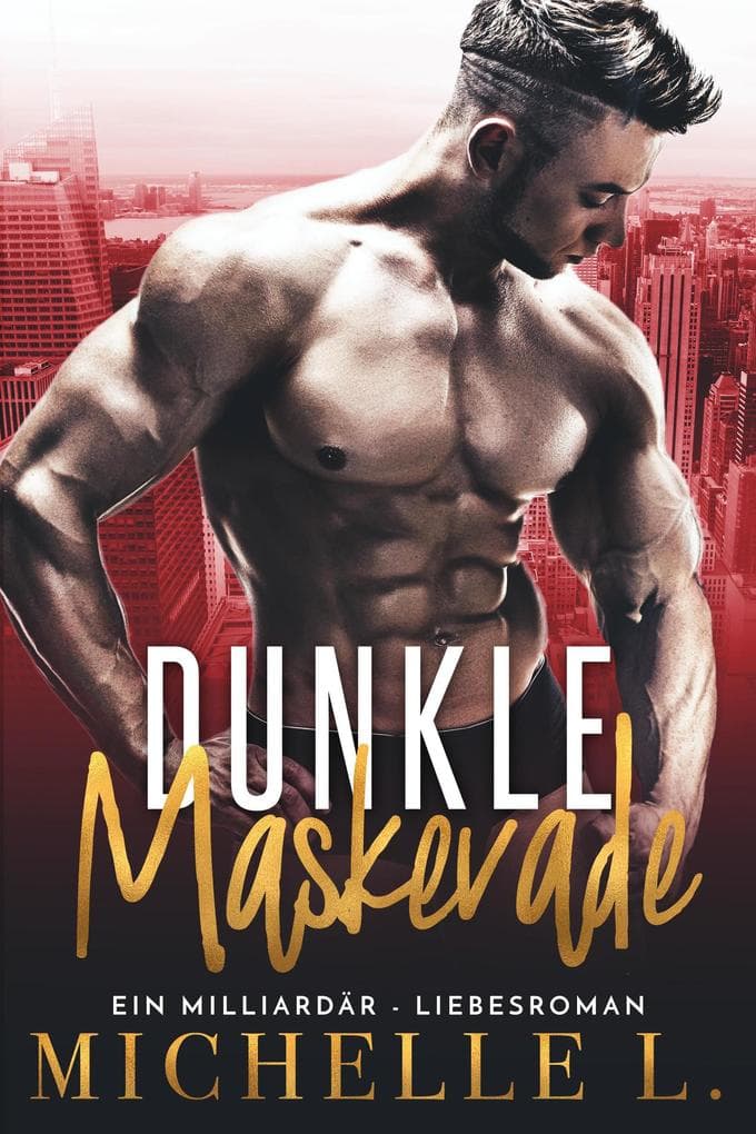 Dunkle Maskerade: Ein Milliardär - Liebesroman (Nachtclub-Sünden, #5)