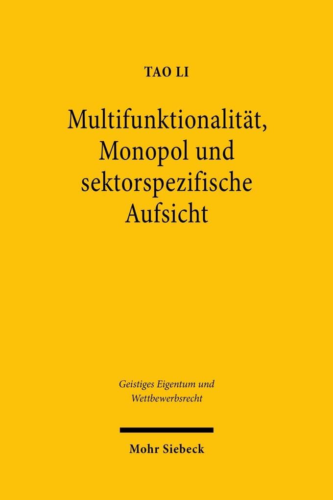 Multifunktionalität, Monopol und sektorspezifische Aufsicht