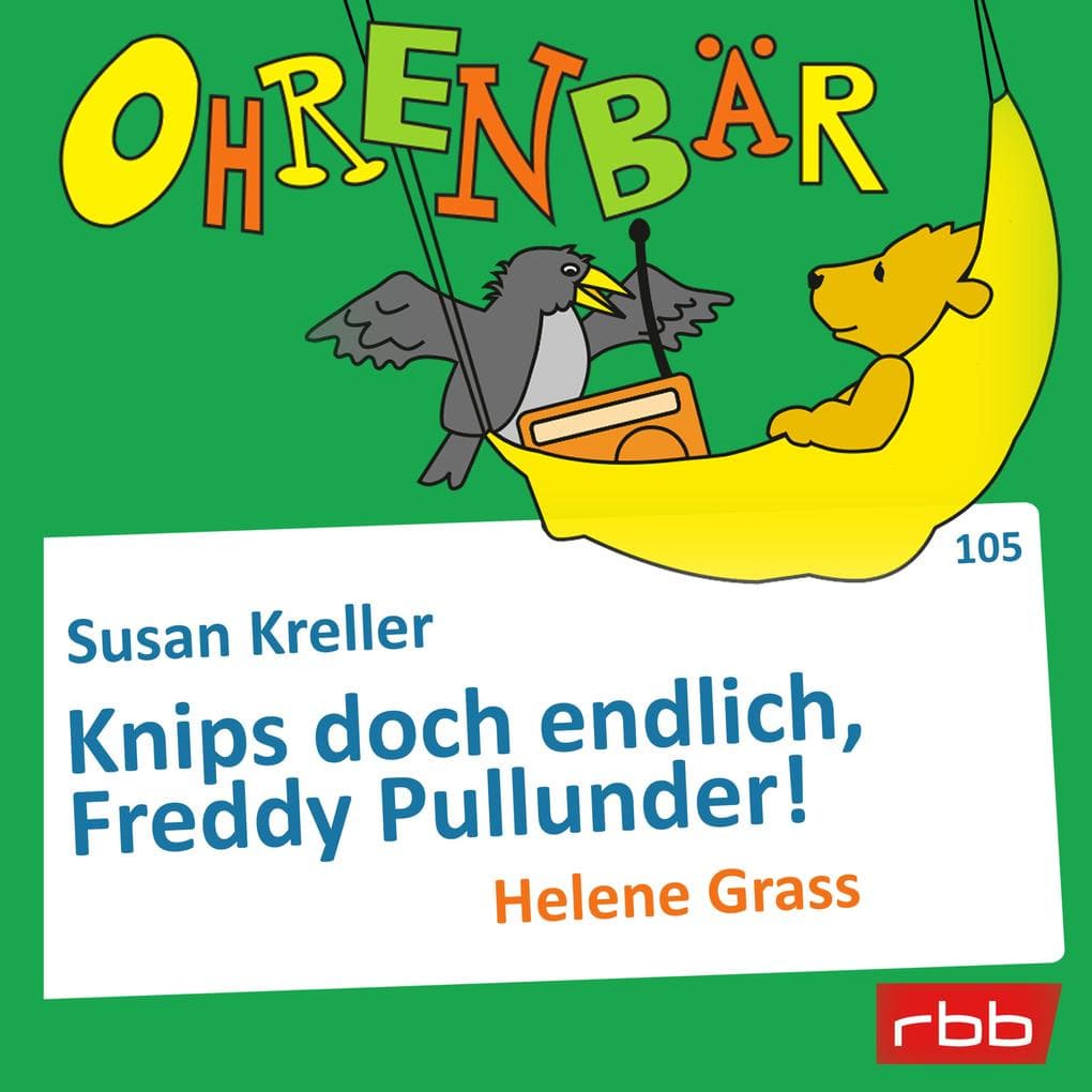 Knips doch endlich, Freddy Pullunder!