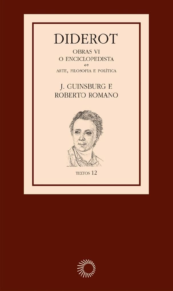 Diderot: Obras VI - O Enciclopedista [3]