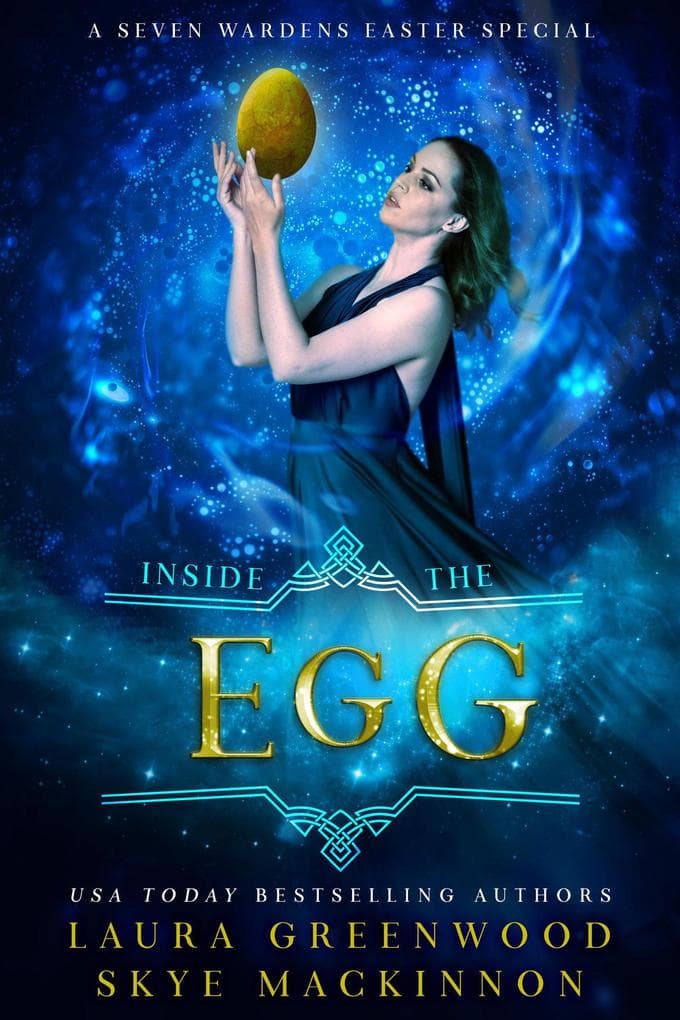 Inside the Egg (Seven Wardens, #9)