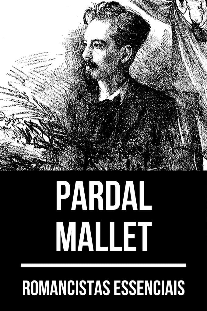 Romancistas Essenciais - Pardal Mallet