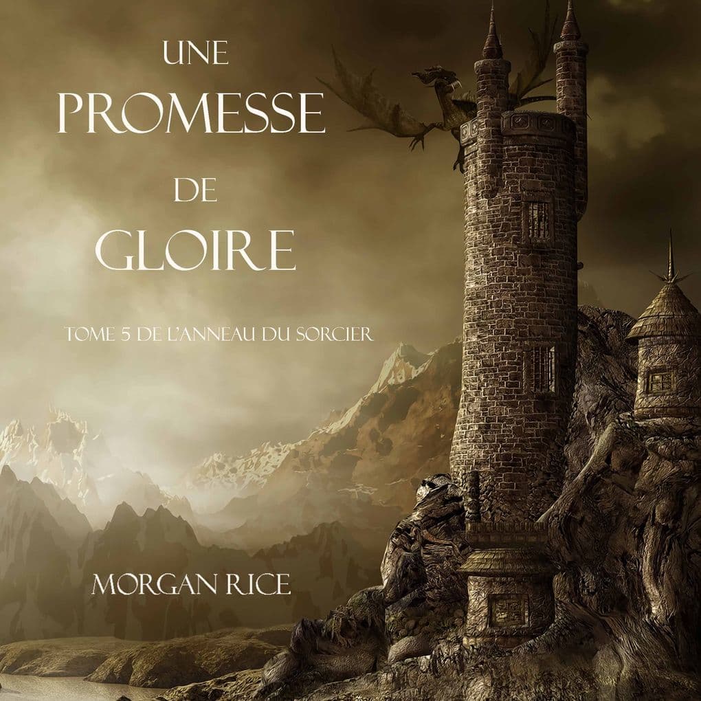 Une Promesse De Gloire (Tome n 5 de L'anneau Du Sorcier)