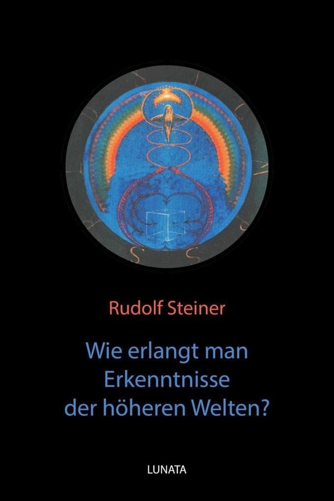 Wie erlangt man Erkenntnisse der hoheren Welten?
