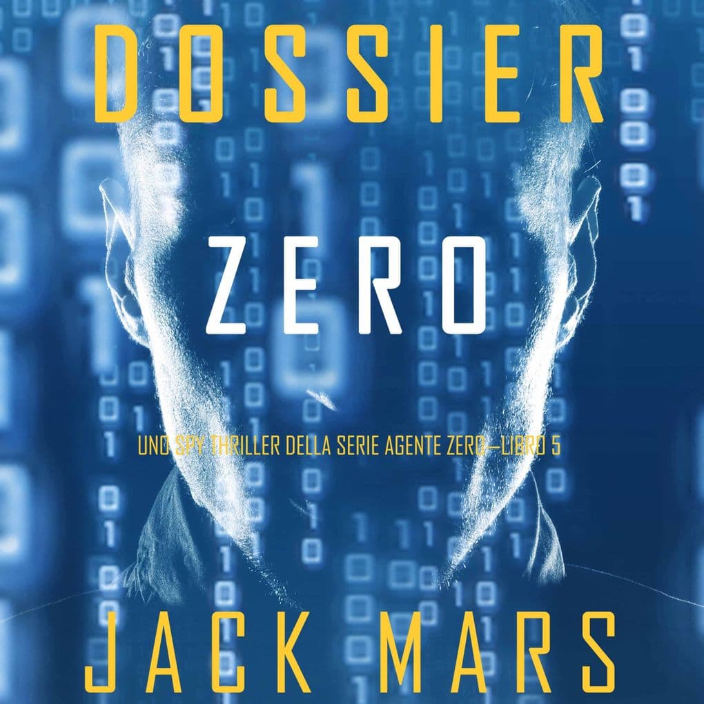 Dossier Zero (Uno spy thriller della serie Agente ZeroLibro #5)