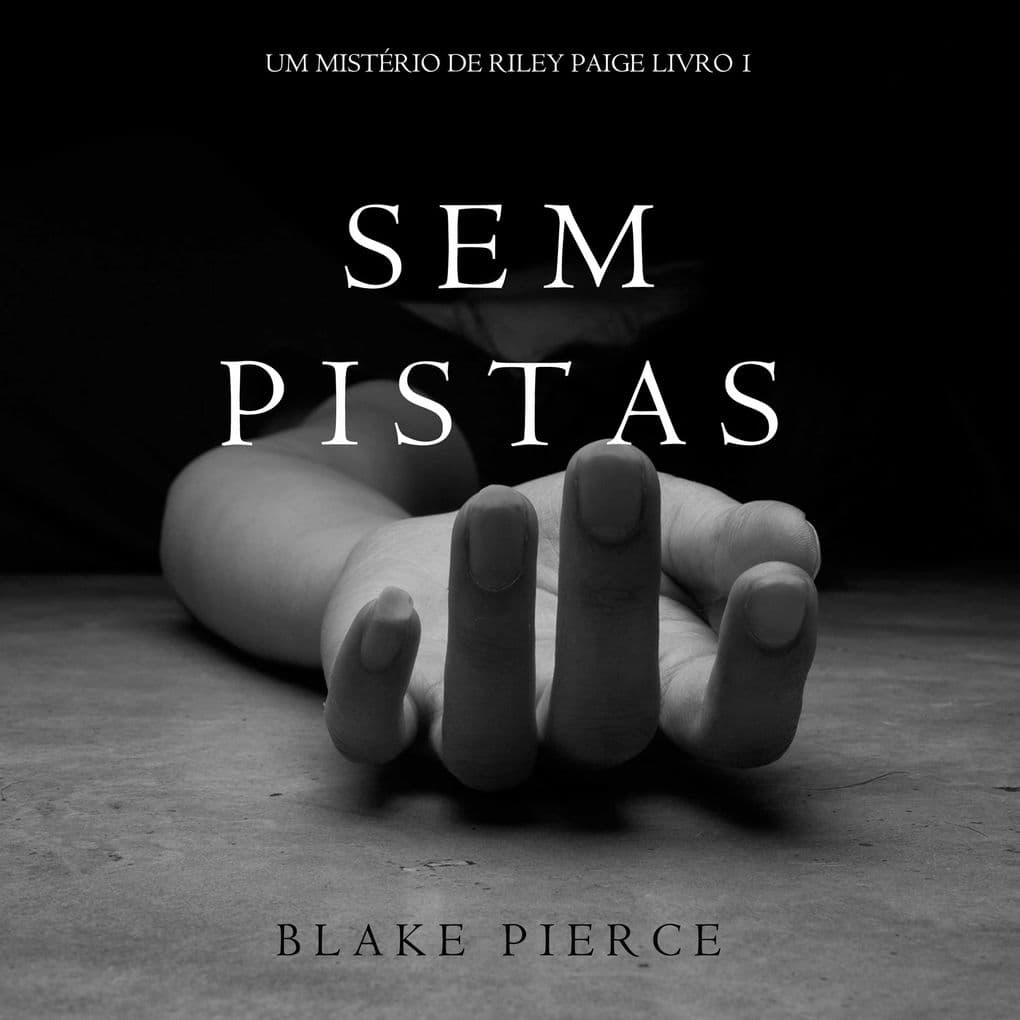 Sem Pistas (um Mistério de Riley Paige Livro 1)