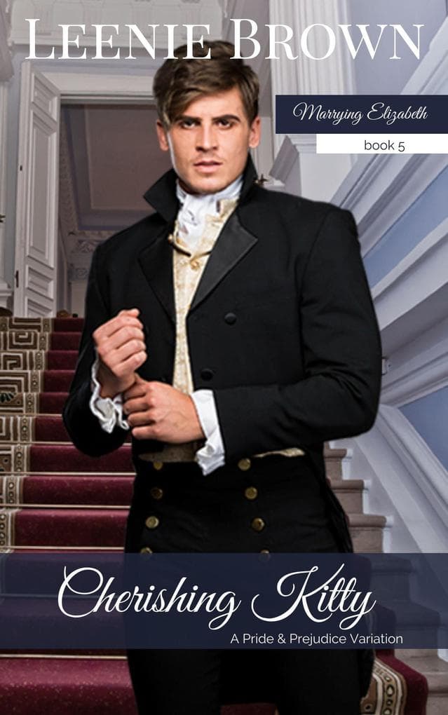 Cherishing Kitty: A Pride and Prejudice Variation (Marrying Elizabeth, #5)
