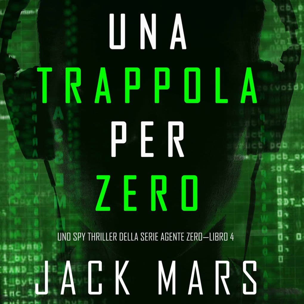 Una Trappola per Zero (Uno spy thriller della serie Agente ZeroLibro #4)