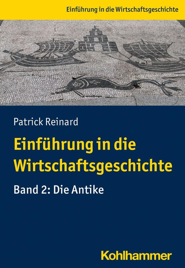 Einführung in die Wirtschaftsgeschichte. Band 2: Antike