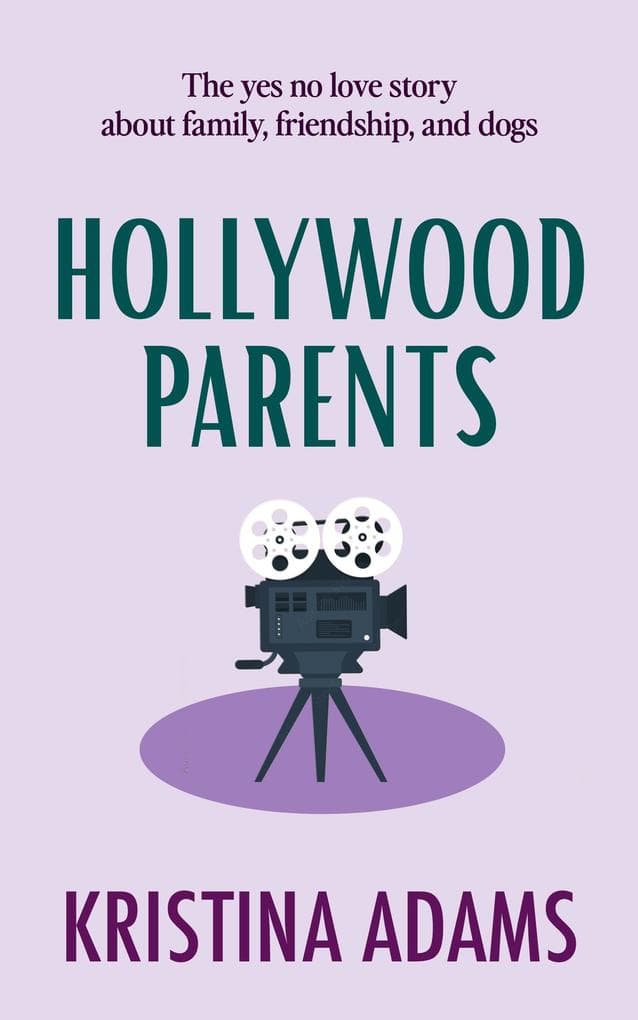 Hollywood Parents (Hollywood Gossip, #2)