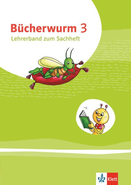 Bücherwurm Sachunterricht 3. Lehrerband mit Kopiervorlagen Klasse 3. Ausgabe für Berlin, Brandenburg, Mecklenburg-Vorpommern, Sachsen-Anhalt und Thüringen