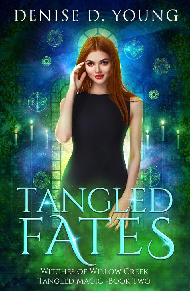 Tangled Fates (Witches of Willow Creek: Tangled Magic, #2)