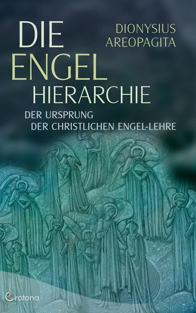 Die Engel-Hierarchie: Der Ursprung der christlichen Engel-Lehre