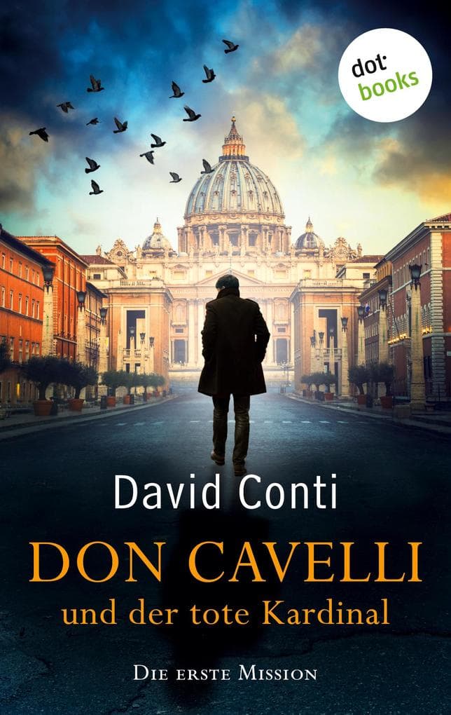 Don Cavelli und der tote Kardinal: Die erste Mission
