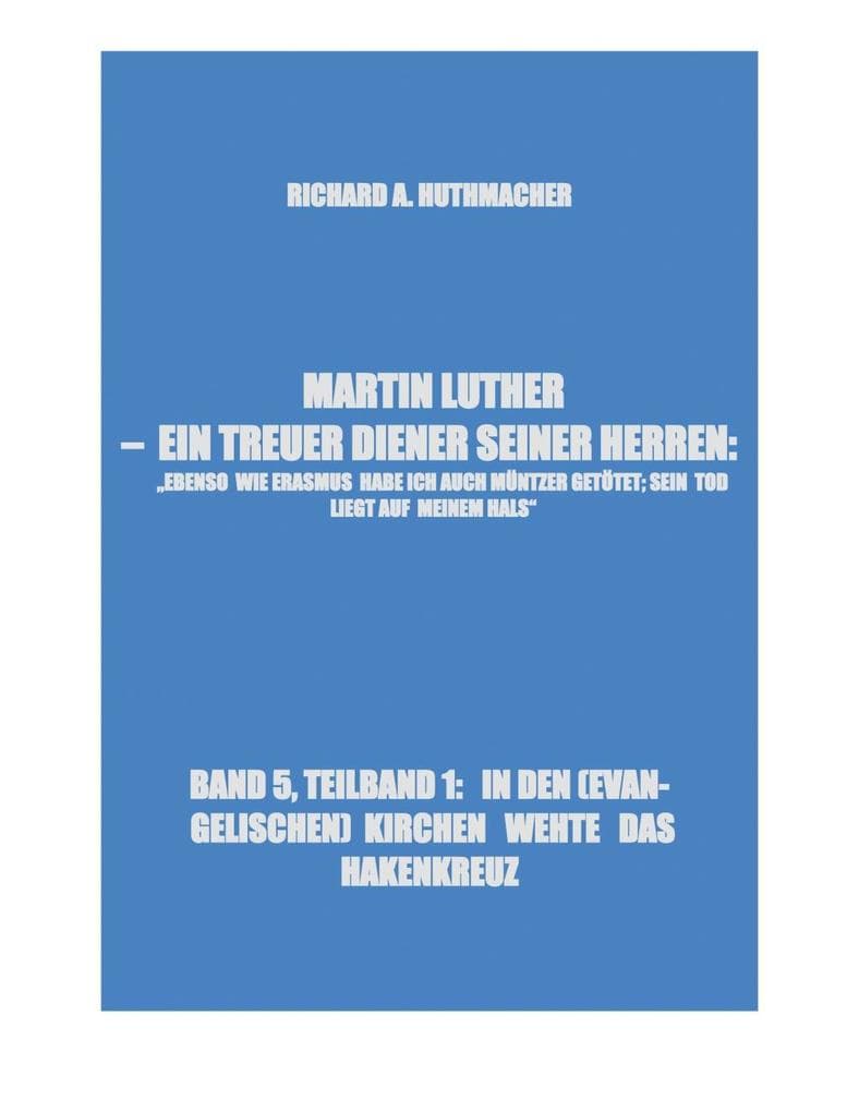 MARTIN LUTHER - IN DEN (EVANGELISCHEN) KIRCHEN WEHTE DAS HAKENKREUZ