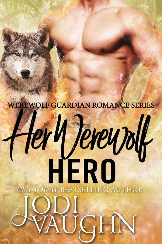 Her Werewolf Hero (Werewolf Guardian Romance Series, #5)