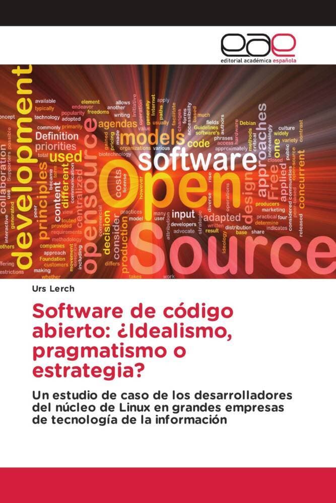 Software de código abierto: Idealismo, pragmatismo o estrategia?